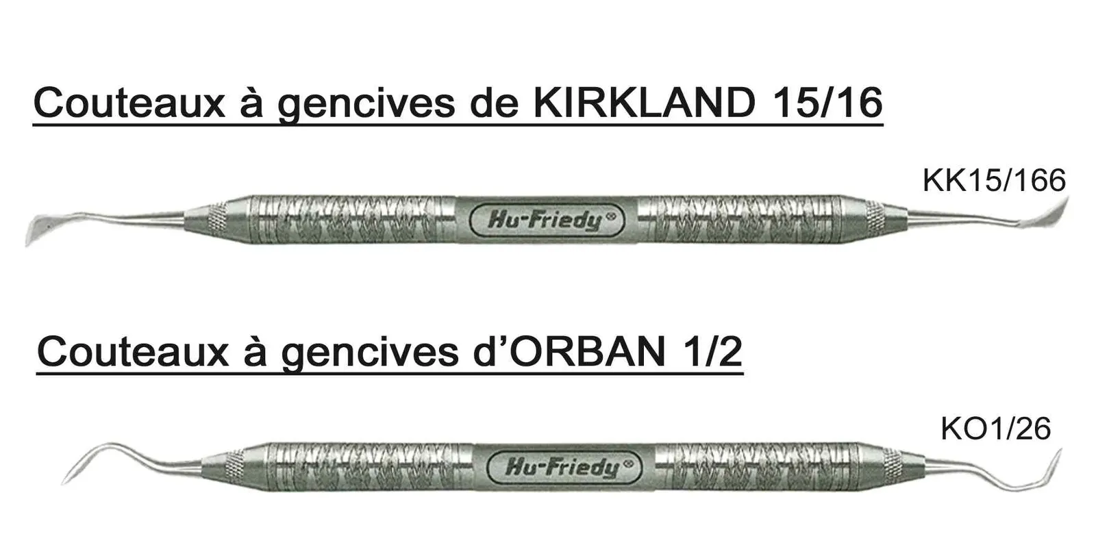 Couteaux à gencives : HU-FRIEDY