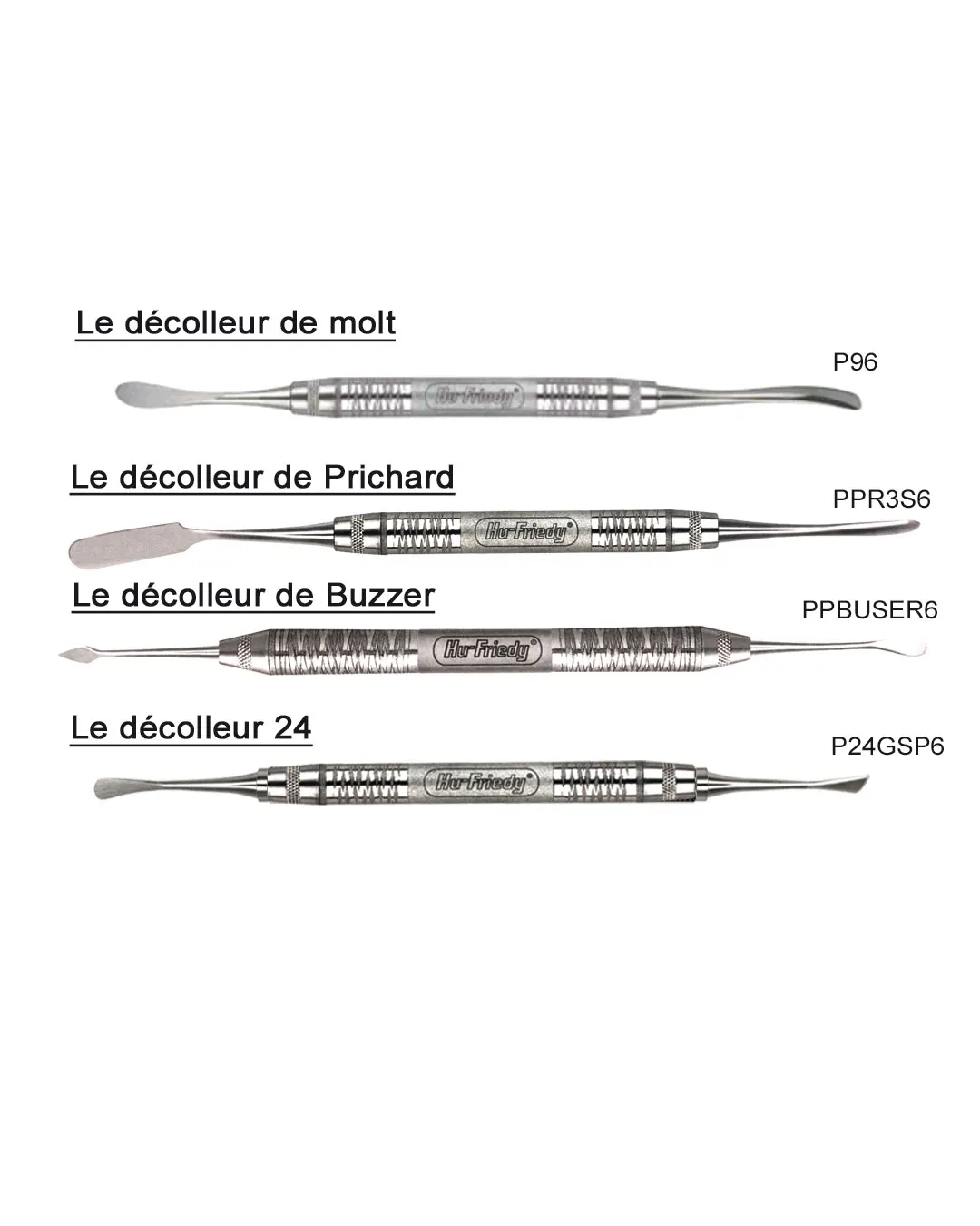 Décolleurs : HU-FRIEDY